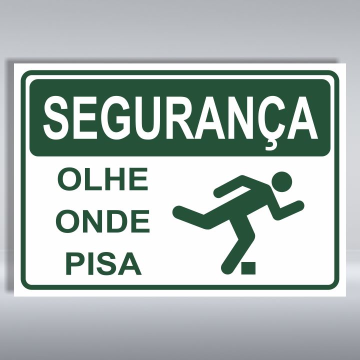 PLACA DE SEGURANÇA | OLHE ONDE PISA